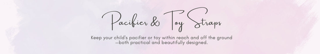 Pacifier & Toy Straps